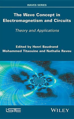The Wave Concept in Electromagnetism and Circuits(English, Hardcover, Baudrand Henri)