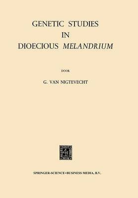 Genetic Studies in Dioecious Melandrium(English, Paperback, Van Nigtevecht Gerrit)