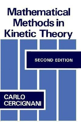 Mathematical Methods in Kinetic Theory(English, Hardcover, Cercignani C.)