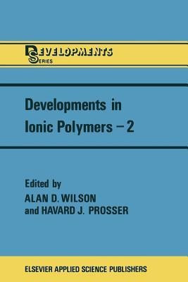 Developments in Ionic Polymers-2(English, Paperback, unknown)