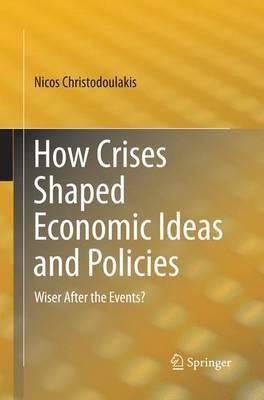 How Crises Shaped Economic Ideas and Policies(English, Paperback, Christodoulakis Nicos)