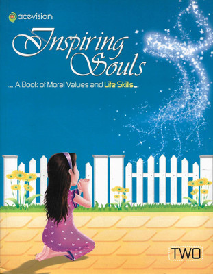 ACEVISION JNSPIRING SOULS (A BOOK OF MORAL VALUES AND LIFE SKILLS...) CLASS TWO(English, Paperback, SWATI MEHROTRA)