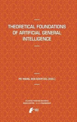 Theoretical Foundations of Artificial General Intelligence(English, Hardcover, unknown)