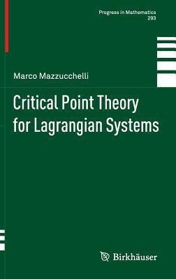Critical Point Theory for Lagrangian Systems(English, Hardcover, Mazzucchelli Marco)