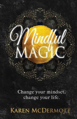 Mindful Magic(English, Paperback, Mcdermott Karen)