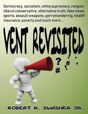 Vent Revisited(English, Paperback, Swisher Robert K Jr)