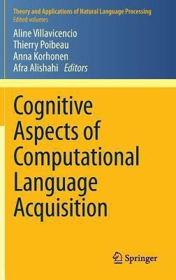 Cognitive Aspects of Computational Language Acquisition(English, Hardcover, unknown)