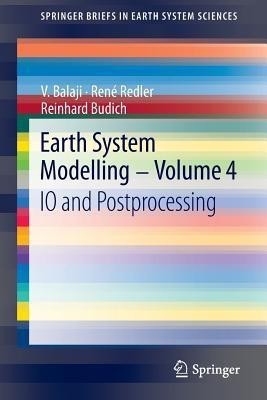 Earth System Modelling - Volume 4(English, Paperback, Balaji V.)