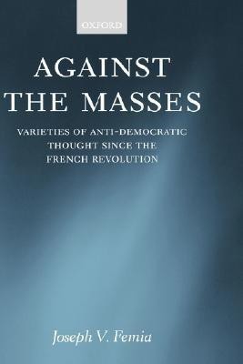 Against the Masses(English, Hardcover, Femia Joseph V.)