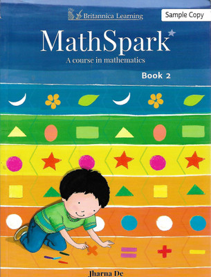 BRITANNICA LEARNING MATH SPARK (A COURSE IN MATHEMATICS) CLASS 2(English, Paperback, JHARNA DE)