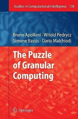The Puzzle of Granular Computing(English, Hardcover, Apolloni Bruno)