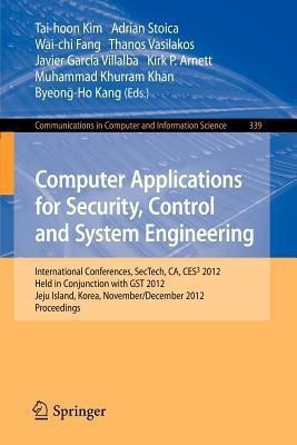 Computer Applications for Security, Control and System Engineering(English, Paperback, unknown)