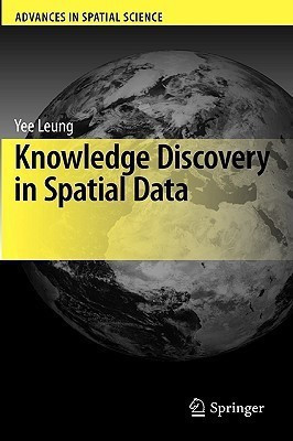 Knowledge Discovery in Spatial Data(English, Hardcover, Leung Yee)