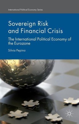 Sovereign Risk and Financial Crisis(English, Hardcover, Pepino Silvia)