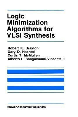 Logic Minimization Algorithms for VLSI Synthesis(English, Hardcover, Brayton Robert K.)