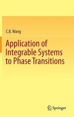 Application of Integrable Systems to Phase Transitions(English, Hardcover, Wang C.B.)