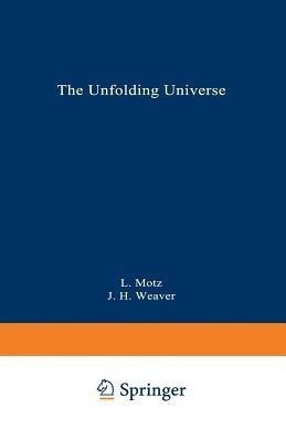 The Unfolding Universe(English, Paperback, Motz Lloyd)