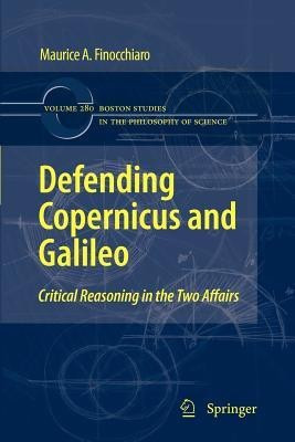 Defending Copernicus and Galileo(English, Paperback, Finocchiaro Maurice A.)