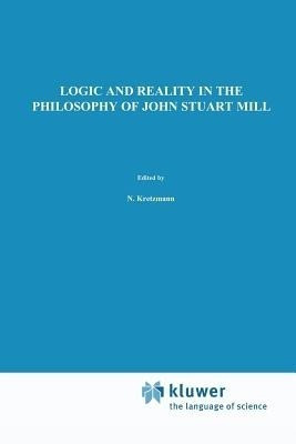 Logic and Reality in the Philosophy of John Stuart Mill(English, Paperback, Scarre G.)