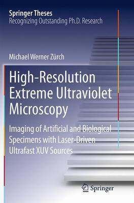 High-Resolution Extreme Ultraviolet Microscopy(English, Paperback, Zuerch Michael Werner)