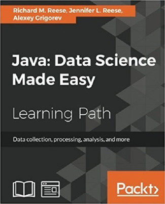 Java: Data Science Made Easy(English, Paperback, Reese Richard M.)