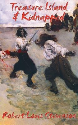 Treasure Island & Kidnapped(English, Hardcover, Stevenson Robert Louis)