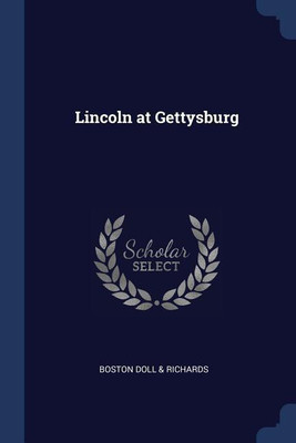 Lincoln at Gettysburg(English, Paperback, Doll, Richards Boston)