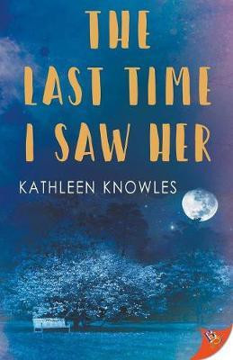 The Last Time I Saw Her(English, Paperback, Knowles Kathleen)