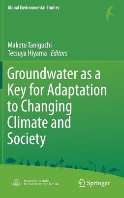 Groundwater as a Key for Adaptation to Changing Climate and Society(English, Hardcover, unknown)
