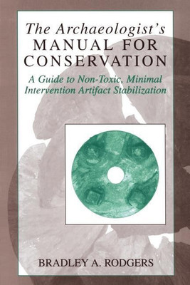 The Archaeologist's Manual for Conservation(English, Paperback, Rodgers Bradley A.)