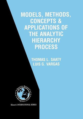 Models, Methods, Concepts & Applications of the Analytic Hierarchy Process(English, Paperback, Saaty Thomas L.)