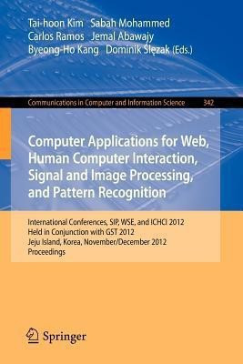 Computer Applications for Web, Human Computer Interaction, Signal and Image Processing, and Pattern Recognition(English, Paperback, unknown)