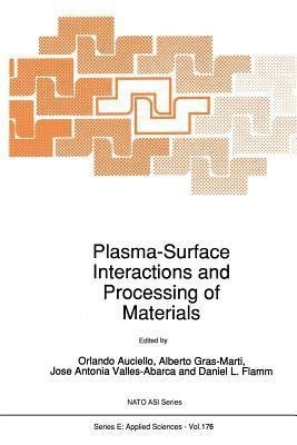 Plasma-Surface Interactions and Processing of Materials(English, Paperback, unknown)