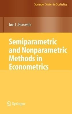 Semiparametric and Nonparametric Methods in Econometrics(English, Hardcover, Horowitz Joel L.)
