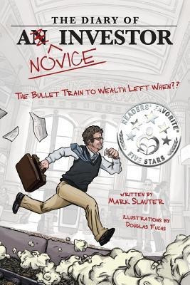 The Diary Of A Novice Investor(English, Paperback, Slauter Mark)