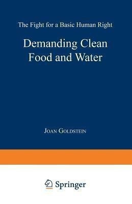 Demanding Clean Food and Water(English, Paperback, Goldstein Joan)