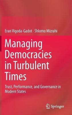 Managing Democracies in Turbulent Times(English, Hardcover, Vigoda-Gadot Eran)