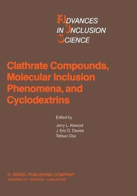 Clathrate Compounds, Molecular Inclusion Phenomena, and Cyclodextrins(English, Paperback, unknown)