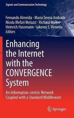 Enhancing the Internet with the CONVERGENCE System(English, Hardcover, unknown)