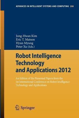 Robot Intelligence Technology and Applications 2012(English, Paperback, unknown)