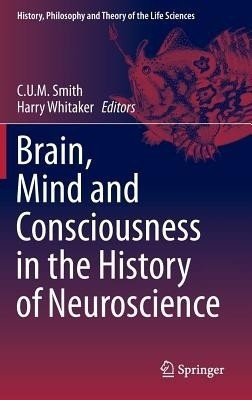 Brain, Mind and Consciousness in the History of Neuroscience(English, Hardcover, unknown)