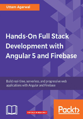 Hands-on Full Stack Development with Angular 5 and Firebase(English, Paperback, Agarwal Uttam)