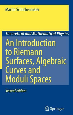 An Introduction to Riemann Surfaces, Algebraic Curves and Moduli Spaces(English, Hardcover, Schlichenmaier Martin)