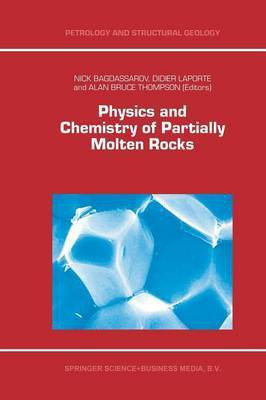 Physics and Chemistry of Partially Molten Rocks(English, Paperback, unknown)