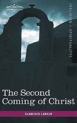 The Second Coming of Christ(English, Hardcover, Larkin Clarence)