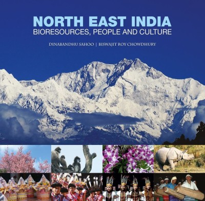 North East India: Bioresources, People and Culture(English, Hardcover, Biswajit Roy Chowdhury, Dinabandhu Sahoo)