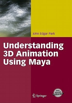 Understanding 3D Animation Using Maya(English, Paperback, Park John Edgar)