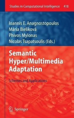 Semantic Hyper/Multimedia Adaptation(English, Hardcover, unknown)
