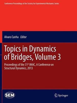 Topics in Dynamics of Bridges, Volume 3(English, Paperback, unknown)