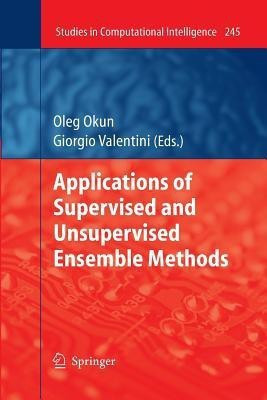 Applications of Supervised and Unsupervised Ensemble Methods(English, Paperback, unknown)